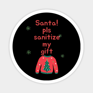 Santa please sanitize my gift Magnet